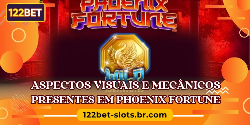Aspectos visuais e mecânicos presentes em Phoenix Fortune