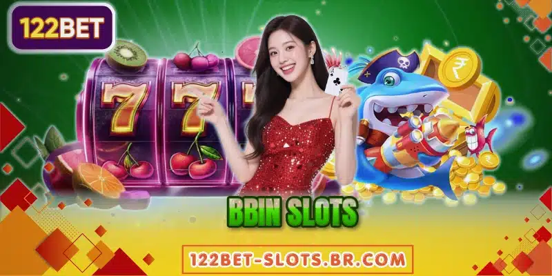 BBIN Slots