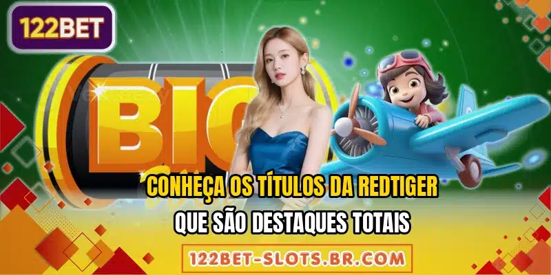 Conheça os títulos da RedTiger que são destaques totais