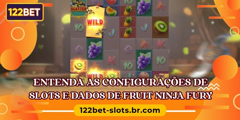 Entenda as configurações de slots e dados de Fruit Ninja Fury