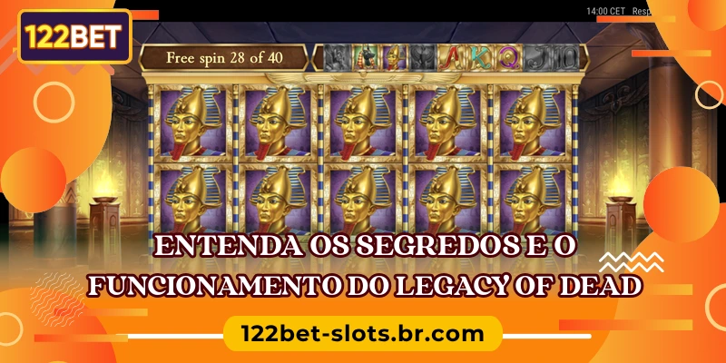 Entenda os segredos e o funcionamento do Legacy of Dead