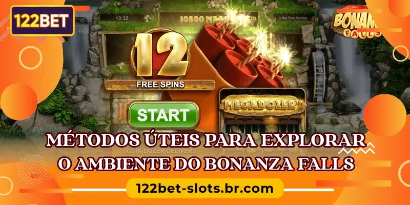 Métodos úteis para explorar o ambiente do Bonanza Falls