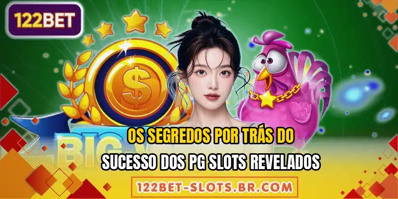 Os segredos por trás do sucesso dos PG Slots revelados