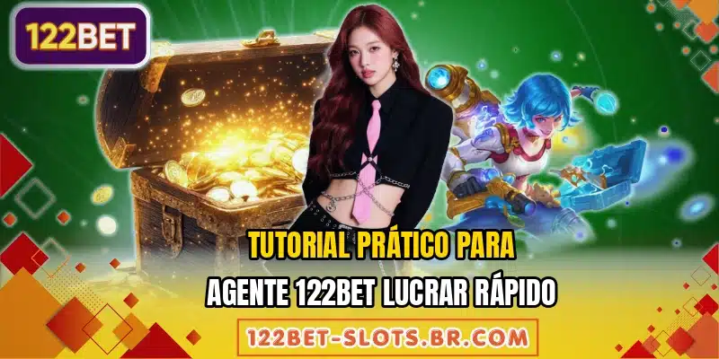 Tutorial prático para agente 122BET lucrar rápido