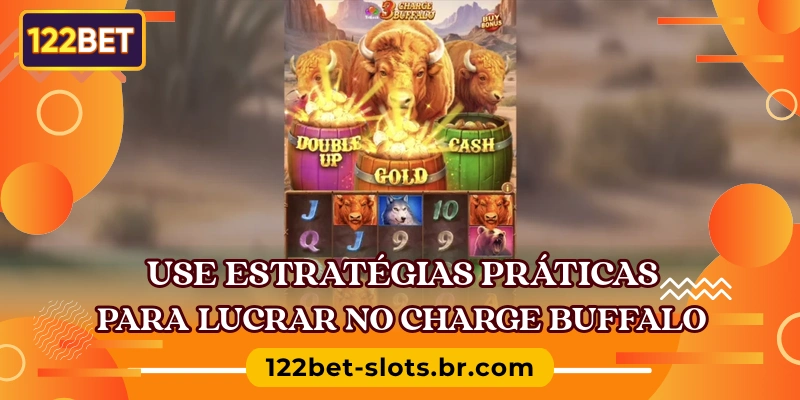Use estratégias práticas para lucrar no Charge Buffalo