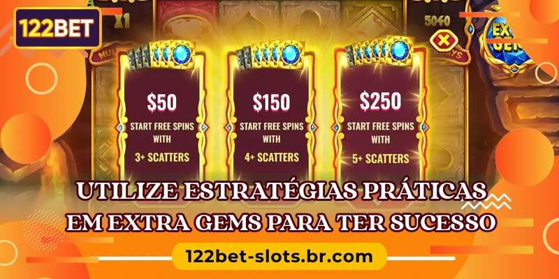 Utilize estratégias práticas em Extra Gems para ter sucesso